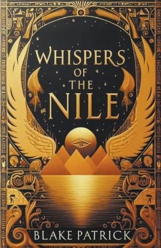 Whispers of the Nile By Patrick 9798215776667 (Paperback)