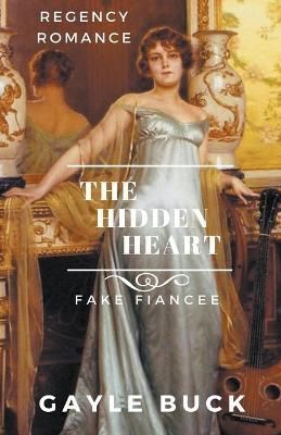 The Hidden Heart By Gayle Buck 9798215782293 (Paperback)