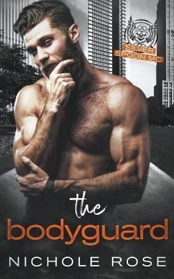 The Bodyguard By Nichole Rose 9798215783436 (Paperback)