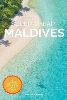 Super Cheap Maldives By Tang 9798215795033 (Paperback)