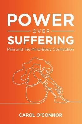 Power Over Suffering By Carol O'Connor 9798215807392 (Paperback)