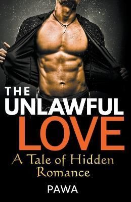 Unlawful Love By Pawa 9798215816141 (Paperback)