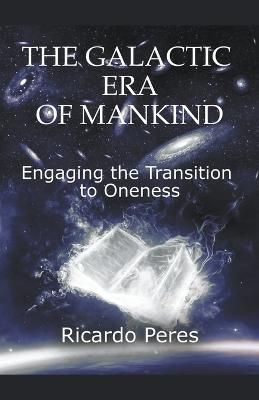 The Galactic Era of Mankind By Ricardo Peres 9798215826201 (Paperback)