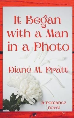 It Began with a Man in a Photo By Pratt 9798215842263 (Paperback)