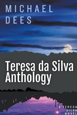 Teresa da Silva Anthology By Dees 9798215850527 (Paperback)