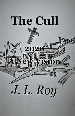 The Cull By Jean-Luc Roy 9798215860014 (Paperback)