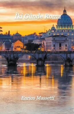 ?ki Günde Roma By Enrico Massetti 9798215862940 (Paperback)