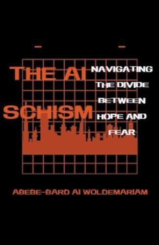 The AI Schism By Woldemariam 9798215870914 (Paperback)