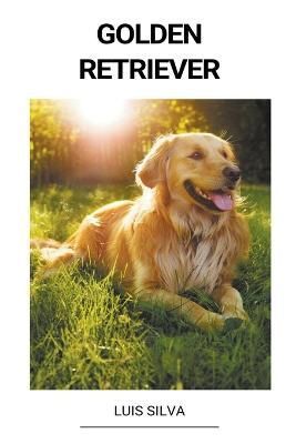 Golden Retriever By Silva 9798215882962 (Paperback)