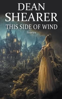 This Side of Wind By Dean Shearer 9798215912676 (Paperback)