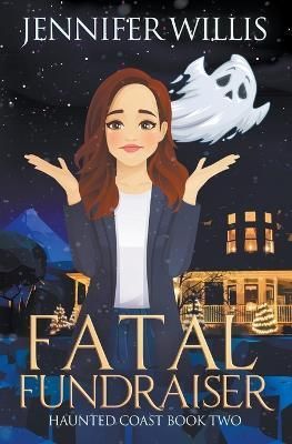 Fatal Fundraiser By Willis 9798215933909 (Paperback)