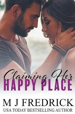 Claiming Her Happy Place By Mj Fredrick 9798215954980 (Paperback)
