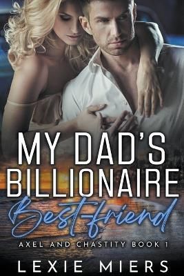 My Dad's Billionaire Best-Friend By Miers 9798215958339 (Paperback)