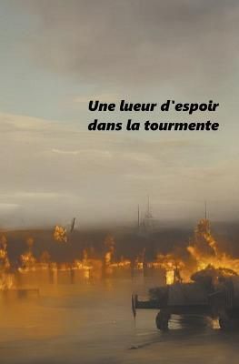 lueur d'espoir dans la tourmente By Renard 9798215959138 (Paperback)