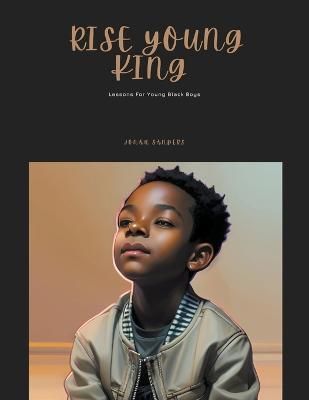 Rise Young King By Sanders 9798215969045 (Paperback)
