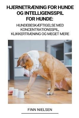 Hjernetræning for Hunde og Intelligensspil for Hunde By Nielsen