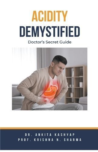 Acidity Demystified By Kashyap 9798215988978 (Paperback)