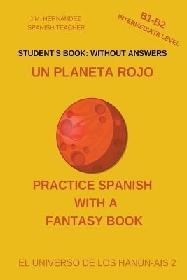 Planeta Rojo (B1-B2 Intermediate Level) -- Student's Book (Paperback)