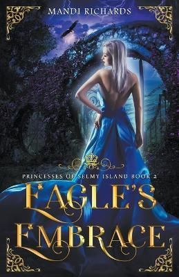 Eagle's Embrace By Richards 9798215996249 (Paperback)