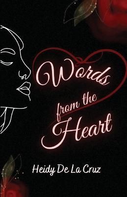 Words From the Heart By de la Cruz 9798218024086 (Paperback)