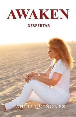 Awaken Despertar By Dahlia Quinonez 9798218034092 (Paperback)