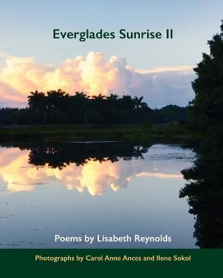 Everglades Sunrise II By Reynolds, Lisabeth, Alice 9798218039660