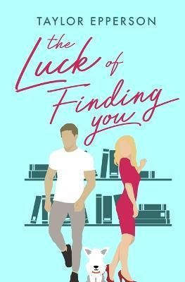 The Luck of Finding You By Epperson, Taylor 9798218040420 (Paperback)