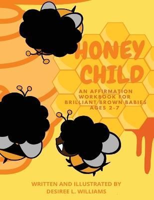 Honey Child By Williams 9798218043650 (Paperback)