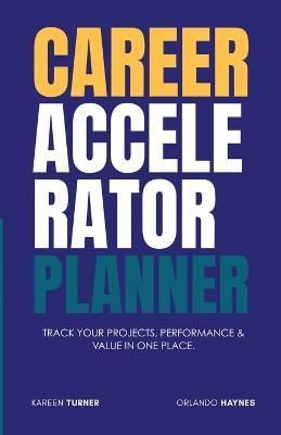 Career Accelerator Planner By Turner 9798218051396 (Paperback)