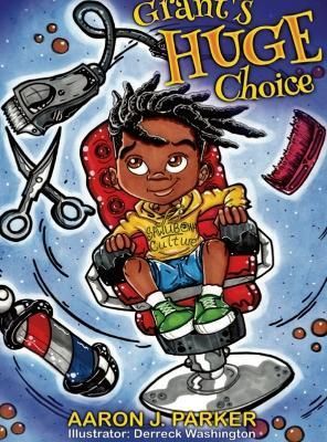 Grant's Huge Choice By Parker 9798218060442 (Hardback)