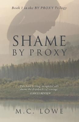 Shame By Proxy By Lowe 9798218065188 (Paperback)