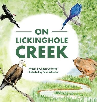 On Lickinghole Creek By Connette 9798218065607 (Hardback)