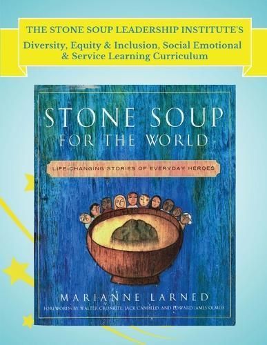 Stone Soup Leadership Institute's Diversity, Equity & Inclusion, Social Emotional, & Service Learning Curriculum