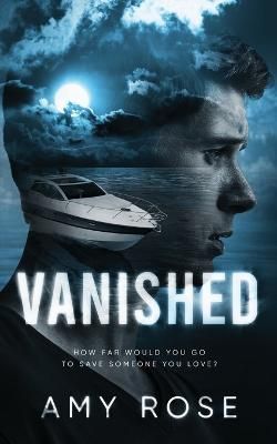 Vanished By Amy Rose 9798218096168 (Paperback)
