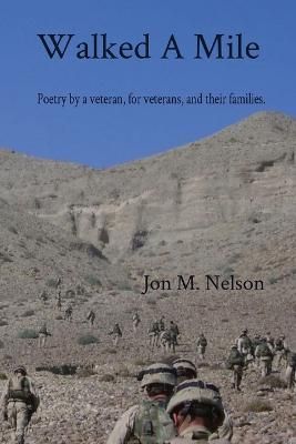 Walked A Mile By Jon M Nelson 9798218097219 (Paperback)