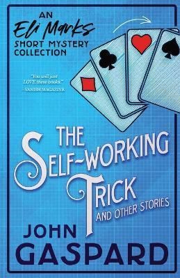 The Self-Working Trick By John Gaspard 9798218109028 (Paperback)