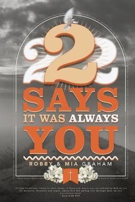 222 Says It Was Always You By Robby And Mia Graham 9798218110383