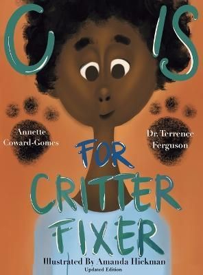 C Is for Critter Fixer By Ferguson 9798218116477 (Hardback)