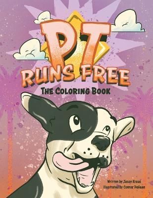 PT Runs Free- The Coloring Book! By Kraus 9798218121303 (Paperback)