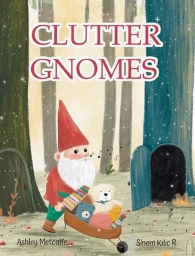 Clutter Gnomes By Metcalfe 9798218129682 (Hardback)