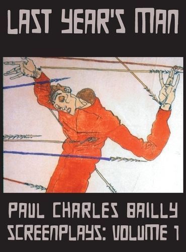 Last Year's Man By Paul Charles Bailly 9798218152321 (Hardback)
