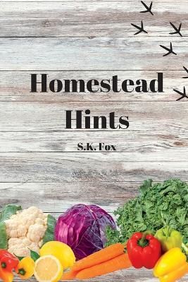Homestead Hints By Fox 9798218153304 (Paperback)