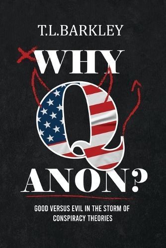 Why Qanon? By Barkley 9798218177522 (Paperback)