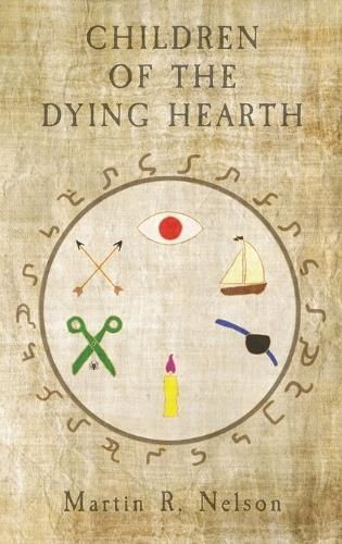 Children of the Dying Hearth By Martin R Nelson 9798218193508