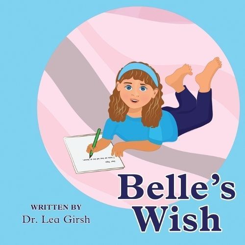Belle's Wish By Girsh 9798218203054 (Paperback)