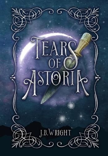 Tears of Astoria By J B Wright 9798218234737 (Hardback)