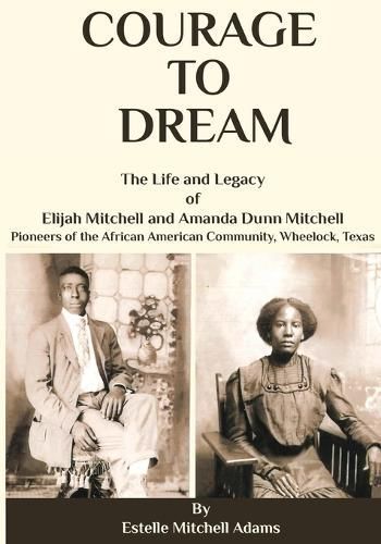 Courage to Dream By Estelle Mitchell Adams 9798218237448 (Paperback)