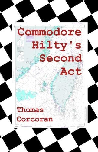 Commodore Hilty's Second Act By Corcoran 9798218249922 (Paperback)