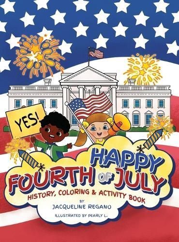 Happy Fourth of July History, Coloring, & Activity Book 9798218262785