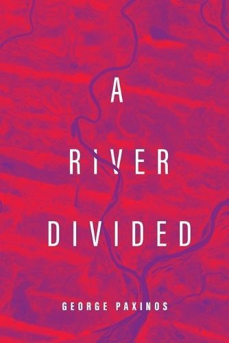A River Divided By George Paxinos 9798218269913 (Paperback)